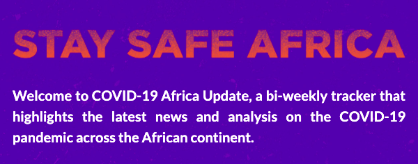 #StaySafeAfrica Campaign: Tracking the COVID-19 Situation in Africa