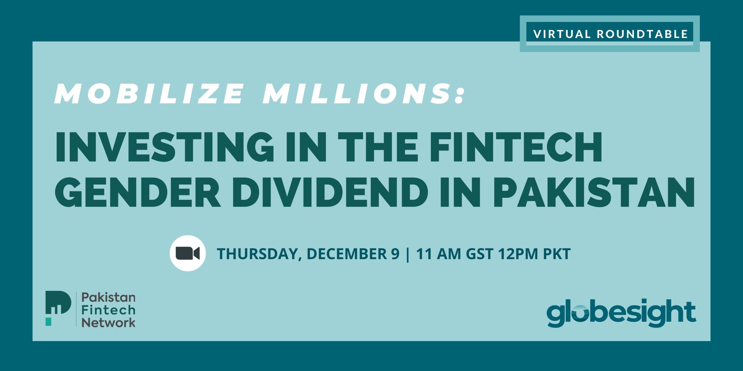 Globesight Hosts ‘Mobilize Millions’ Roundtable on Investing in the Fintech Gender Dividend in Pakistan in Partnership with PFN